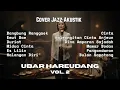 Lagu Dengar Sekali Nggak Mau Berhenti | Acoustic Jazz Cover Lagu Sunda: Vol 2