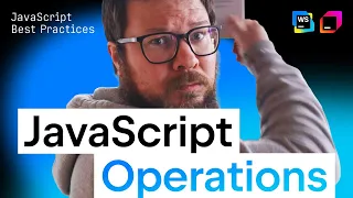 JavaScript Best Practices JavaScript Operations