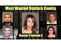 Most Wanted Ventura County Season 3 Episode 9