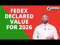 FedEx Declared Value Cost for 2026