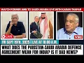 Download Lagu What Does the Pakistan-Saudi Arabia Defence Agreement Mean for India? Is It Bad News?