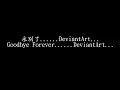 Goodbye forever DeviantArt