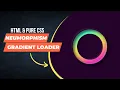 Pure CSS Neumorphic Gradient Loading Indicator CSS Tutorial