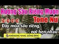 Download Lagu Hương Sầu Riêng Muộn - Karaoke Tone Nữ - Karaoke Nhạc Sống 1990 - Beat Mới