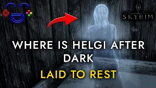 Where to Find Ghost Helgi After Dark - Skyrim
