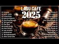 Download Lagu Lagu Akustik Café Hits 2025 | Teman Setia Saat Bekerja dan Santai