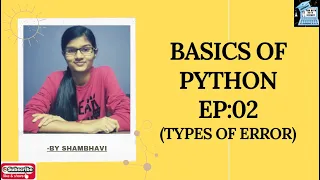 BASICS OF PYTHON EP 02 types of error how to identify error how to deal with error python