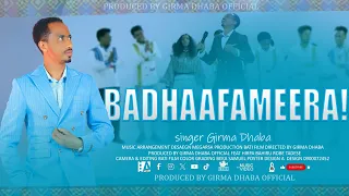GIRMAA DHAABAA BADHAAFAMEERA NEW MUSIC VEDIO 2017 2025 