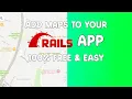 Add Maps To Your Ruby on Rails Apps For FREE