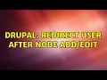 Drupal Redirect user after node 6 Solutions