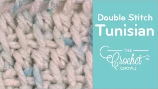 Tunisian - Double Stitch BEGINNER The Crochet Crowd