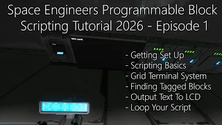 Space Engineers Programmable Block Scripting Tutorial 2026 - Episode 1 Getting Set Up and Basics