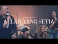 Download Lagu Allah Yang Setia (Spontaneous Worship) | UNDVD