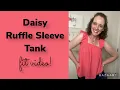 LuLaRoe Daisy Ruffle Sleeve Tank Fit