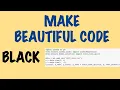 Write Beautiful Python Code Black Extension Tutorial