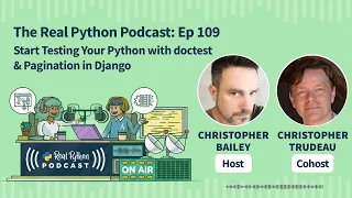 Start Testing Your Python with doctest Pagination in Django Real Python Podcast
