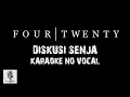 Download Lagu FOURTWENTY - DISKUSI SENJA | KARAOKE NO VOCAL #fourtwenty #karaoke #420 #indie