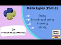 Data Types in Python String Part-3 Python Programming Lecture-9