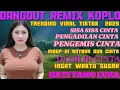 Download Lagu SISA SISA CINTA// DANGDUT REMIX KOPLO TERPOPULER TRENDING VIRAL TIKTOK 