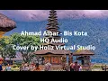 Ahmad Albar - Bis Kota Cover by Holiz VS