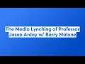 The Media Lynching of Professor Jason Arday w Barry Malone
