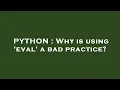 PYTHON Why is using eval a bad practice