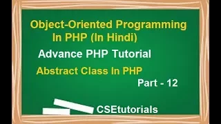 OOPS Tutorial In PHP In Hindi Part-12 Abstract Class In PHP CSEtutorials