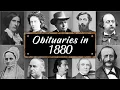 Obituary Famous Faces WE LOST in 1880