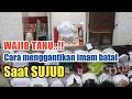 Download Lagu Cara Menggantikan imam batal saat berdiri dan sujud: Kaum muslimin wajib tahu