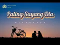 Download Lagu ♪ Paling Sayang Dia ( Lirik ) 🎵 Wiss Baker