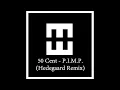50 Cent - P.I.M.P. (HEDEGAARD Remix)
