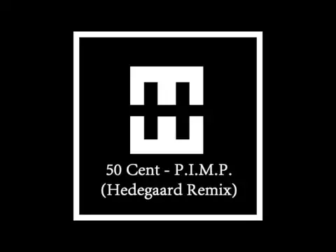 Download MP3 50 Cent - P.I.M.P. (HEDEGAARD Remix)