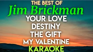 Download JIM BRICKMAN - YOUR LOVE │ DESTINY │ THE GIFT │ MY VALENTINE (KARAOKE VERSION) MP3