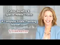 The Ultimate Special Needs Trusts Guide for Families Trustees