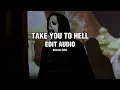 Take you to hell - Ava Max | Edit Audio