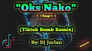 Download Oks Nako (Tiktok Bomb Remix) | DjJurlan Remix | New Tiktok Remix | New Tiktok Trend | Oks Nako MP3