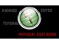Hammer Editor Tutorial 28 - Physical Explosions