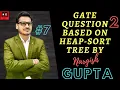 Heap Sort in Data Structure GATE Question-2 MIN-MAX Heap PART 7 7
