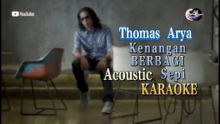 Download Kenangan Berbagi Sepi Acoustic || Thomas Arya Karaoke Lirik SlowRock MP3