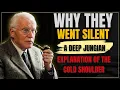 Why They Went Silent A Deep Jungian Explanation of the Cold Shoulder Carl Jung