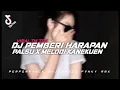 Download Lagu VIRAL TIK TOK|| DJ PEMBERI HARAPAN PALSU X MELODI ENAKUEN FULL BASS