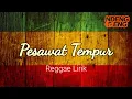 Download Lagu Pesawat Tempur | Iwan Fals | Reggae ( Lirik )