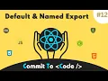 Let s Clear Default Named Export in React Js 12 React Latest Course in Hindi Commit To Code
