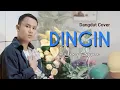 Download Lagu Dingin - Hamdan ATT Cover Raden Arjuna