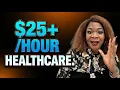 7 Entry-Level Healthcare Jobs That Pay 25 Hour No Degree - 2026