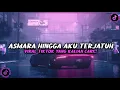 Download Lagu DJ ASMARA || HINGGA AKU TERJATUH TERSIKSA BATINKU VIRAL TIKTOK YANG KALIAN CARI CARI!!