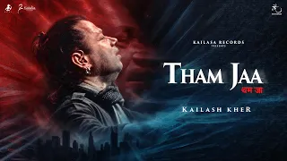 Tham Jaa | Kailash Kher | Official Lyrical Video | New Hindi Song 2026 | Kailasa Records