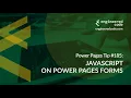 Power Pages Tip - JavaScript on Power Pages Forms
