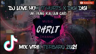 Download DJ MIX Terbaru Full BASS 2021 | LOVE HOW IT HURTS x DIGI DIGI (Remix) MP3