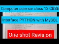 One shot Revision Interface PYTHON with MySQL Class 12 CBSE